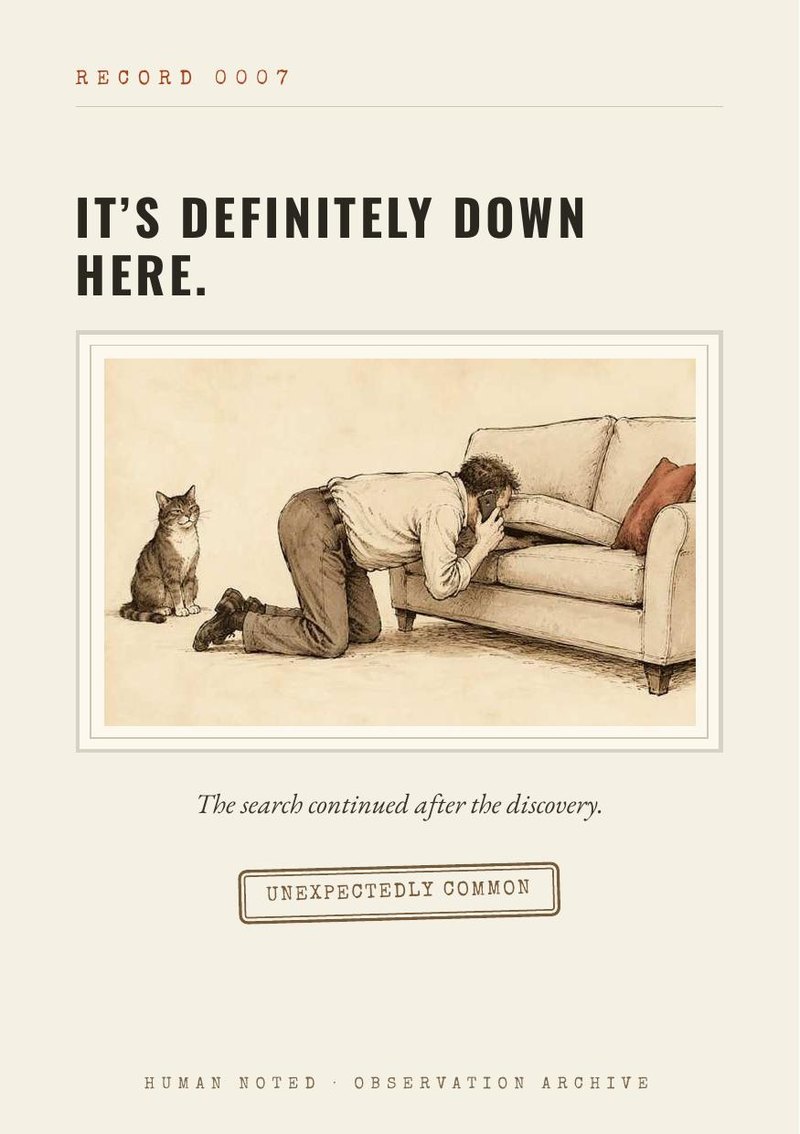 Human Noted, Record 0007: It's definitely down here, a man searching under a sofa while a cat watches